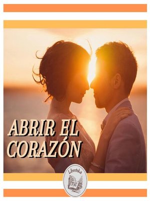 cover image of ABRIR EL CORAZÓN